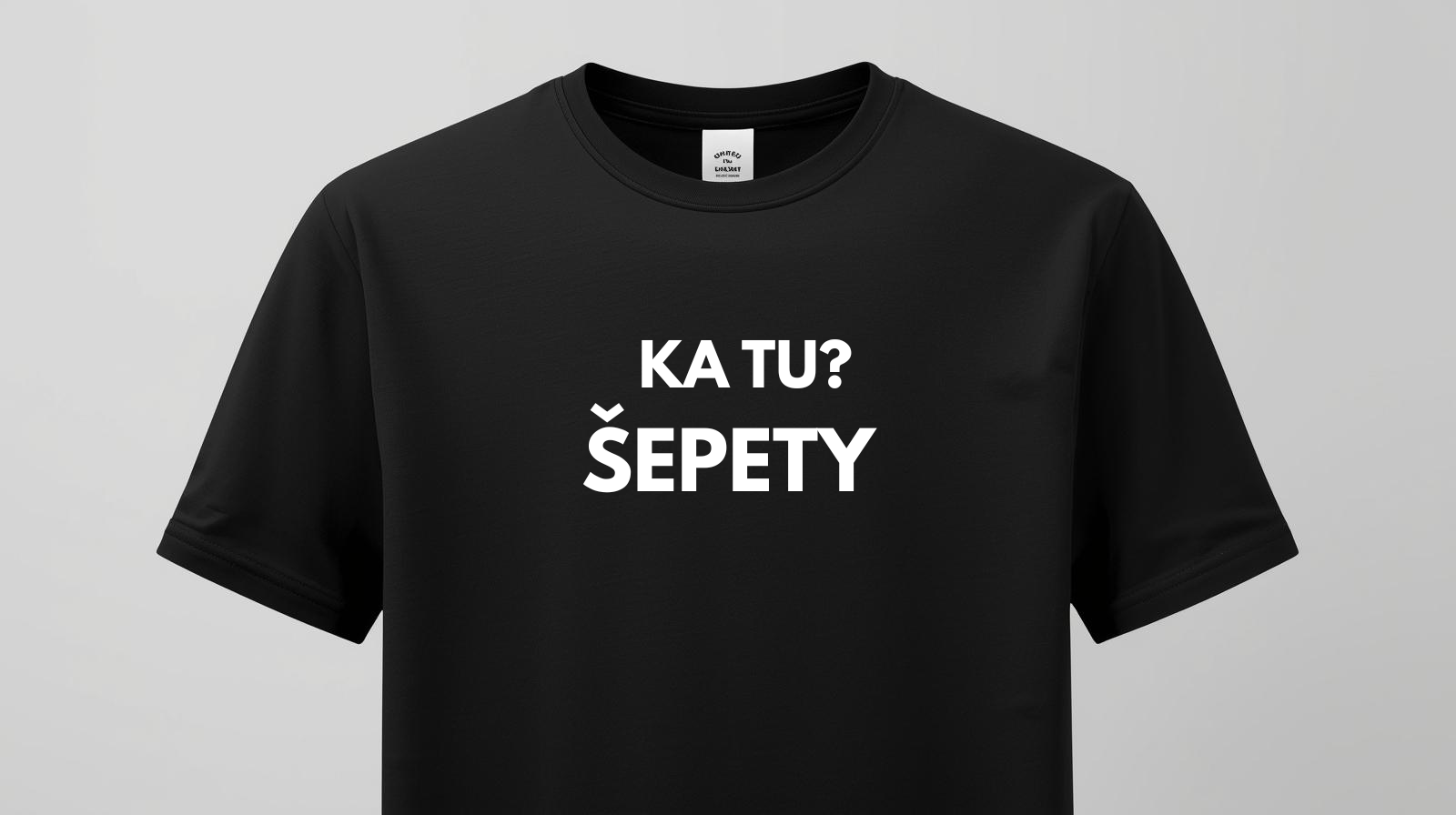 Marškinėliai "Ka tu? Šepety"