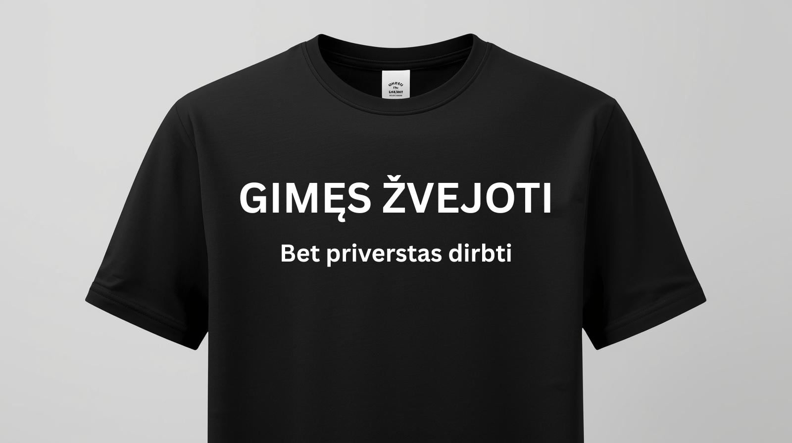 Marškinėliai "Gimęs žvejoti,bet priverstas dirbti"